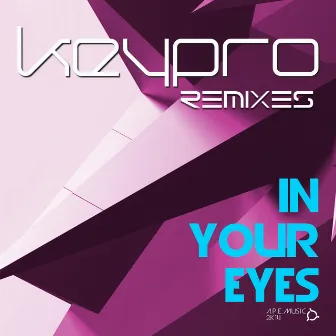 In Your Eyes Remixes by Keypro