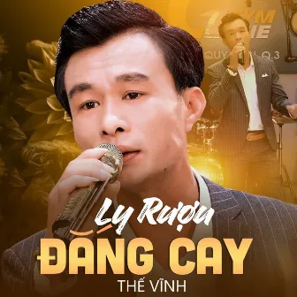 Ly Rượu Đắng Cay by Thế Vĩnh