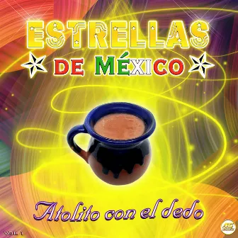 Atolito Con El Dedo by Estrellas De Mexico