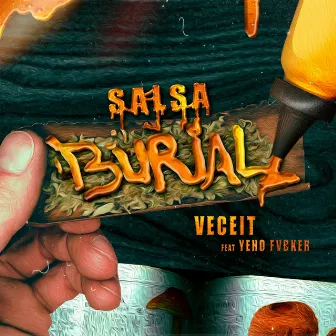 SALSA BURIAL by VECEIT