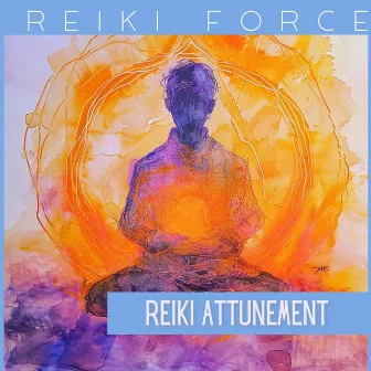 Reiki Attunement by Reiki Force