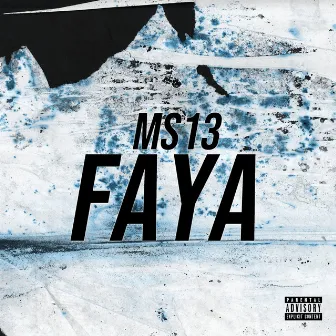 Faya by Ms13