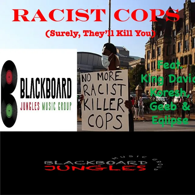 Racist Cops (Surely, They'll Kill You)