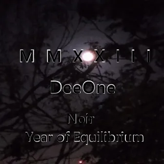 Deeone Noir MMXXIII Year of Equilibrium by Deeone