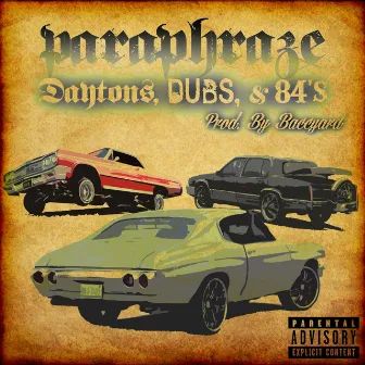 Daytons, Dubs, & 84's by Paraphraze