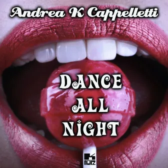 Dance All Night by Andrea K Cappelletti