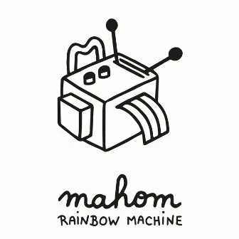 Rainbow Machine by Mahom