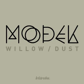 Willow / Dust by Modek