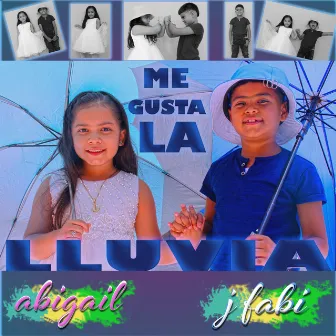 Me Gusta La Lluvia by Abigail