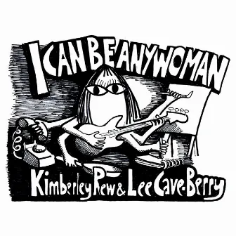 I Can Be Any Woman by Lee Cave-Berry