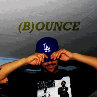 (B)OUNCE by Trey Steez