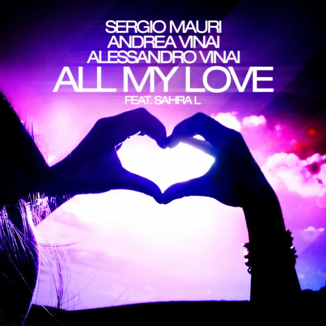 All My Love - Original Mix