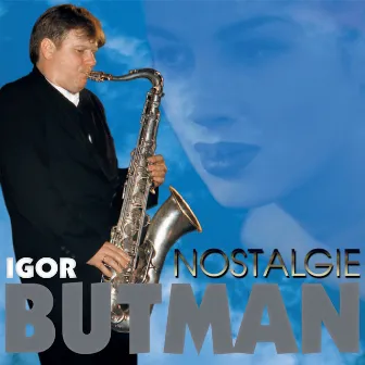 Nostalgie by Igor Butman