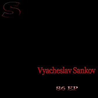 86 EP by Vyacheslav Sankov