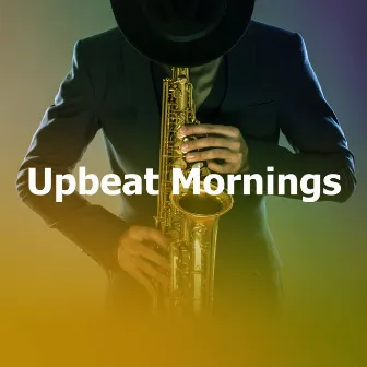 Upbeat Mornings by Vintage Cafe