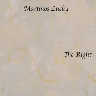 The Right by Martinos Lucky