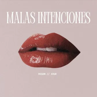 Malas intenciónes by Xxur