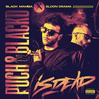 Puch&Blacko is Dead by Black Mamba