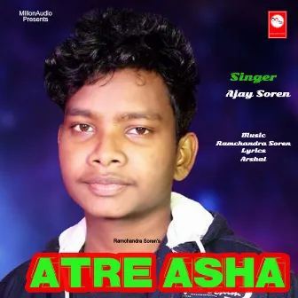 Atre Asha by Ajay Soren