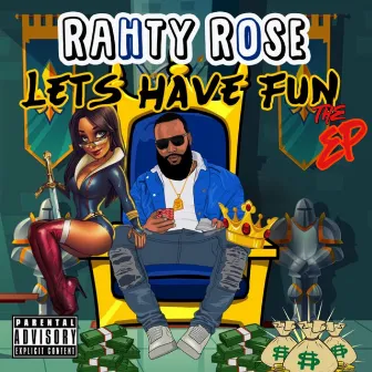 LetsHaveFun by Rahty Rose