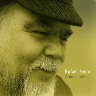 A Mi la Calle by Rafael Amor