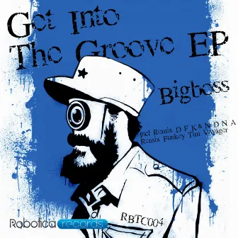 Get Into The Groove EP by Bigboss