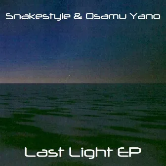 Last Light EP by Snakestyle