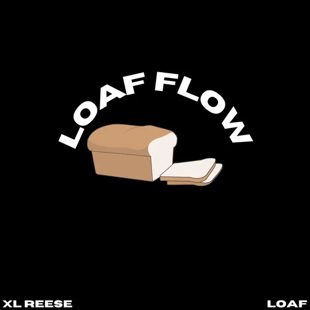 Loaf Flow