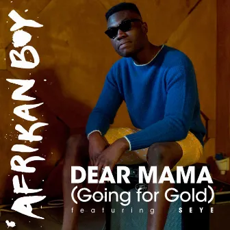 Dear Mama by Afrikan Boy