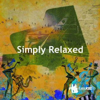 Simply Relaxed by Easy Jazz