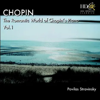 The Romantic World of Chopin's Piano, Vol.1 by Povilas Stravinsky