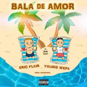 Bala de Amor by ERIC FLAIR