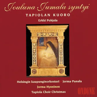 Jouluna Jumala Syntyi by Tapiola Choir