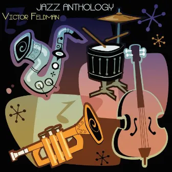 Jazz Anthology (Original Recordings) by Victor Feldman