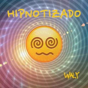 Hipnotizado by El Waly