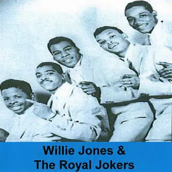 Willie Jones & The Royal Jokers by Willie Jones & The Royal Jokers