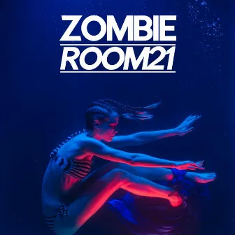 Zombie by Room21