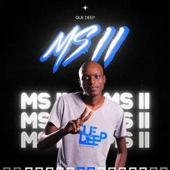 MSII by Que Deep