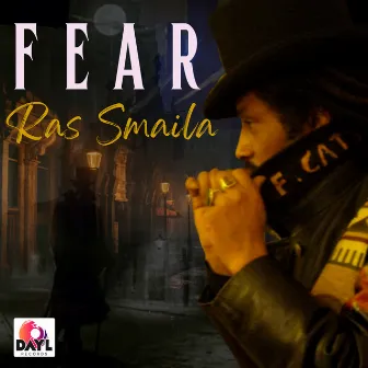 FEAR by Ras Smaila