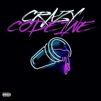 Codeine Crazy by KSZN