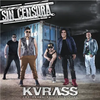 Sin Censura by Grupo Kvrass