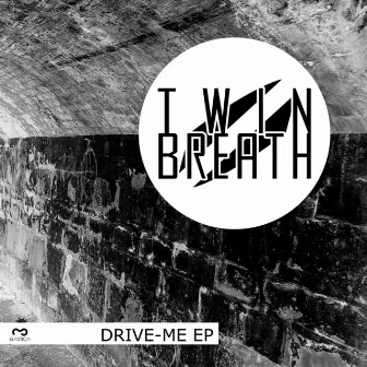 Drive - me ep by Twin Breath