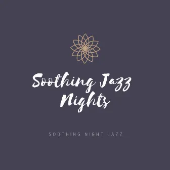 Soothing Night Jazz by Soothing Jazz Nights