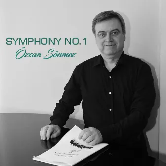 Sönmez: Symphony No. 1 by Özcan Sönmez