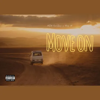 Move on by MDA Kaliboy