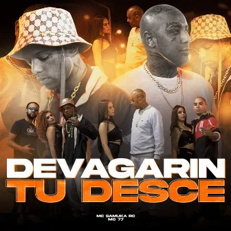 Devagarin Tu Desce by Mc Samuka RC