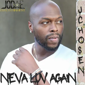 Neva Luv Again by JChosen