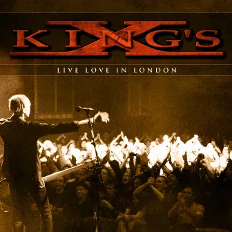 Live Love In London by King's X