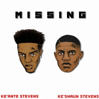 Missing by Ke'Ante