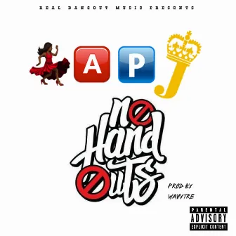 No Hand Outs by K.A.P. J